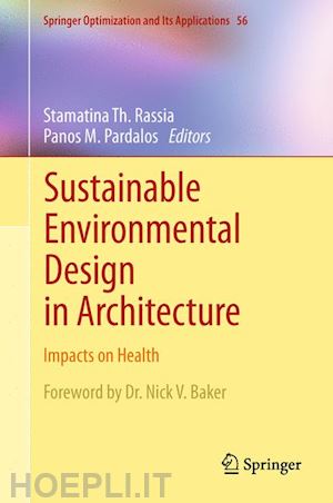 rassia stamatina th. (curatore); pardalos panos m. (curatore) - sustainable environmental design in architecture