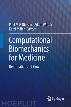 nielsen poul m.f. (curatore); wittek adam (curatore); miller karol (curatore) - computational biomechanics for medicine