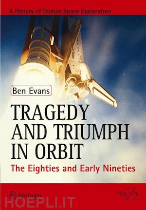 evans ben - tragedy and triumph in orbit