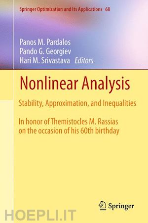 pardalos panos m. (curatore); georgiev pando g. (curatore); srivastava hari m. (curatore) - nonlinear analysis