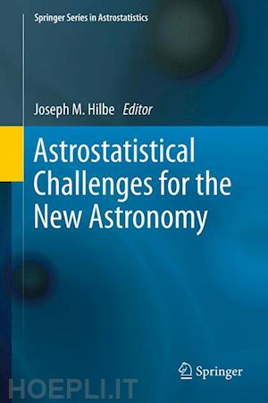 hilbe joseph m. (curatore) - astrostatistical challenges for the new astronomy