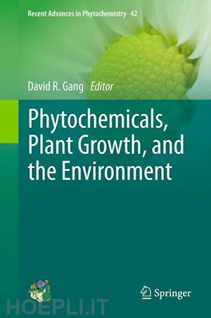 gang david r (curatore) - phytochemicals, plant growth, and the environment