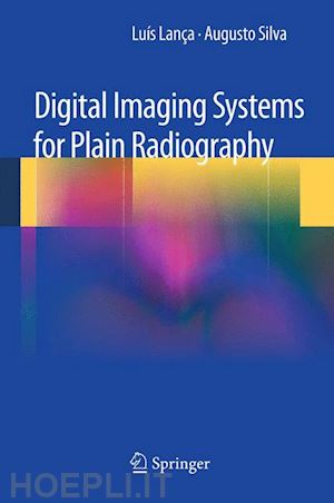 lanca luis; silva augusto - digital imaging systems for plain radiography