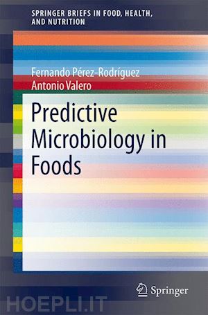 perez-rodriguez fernando; valero antonio - predictive microbiology in foods
