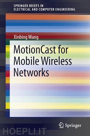 wang xinbing - motioncast for mobile wireless networks