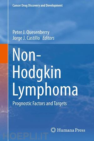 quesenberry peter j. (curatore); castillo jorge j. (curatore) - non-hodgkin lymphoma