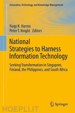 hanna nagy k. (curatore); knight peter t. (curatore) - national strategies to harness information technology