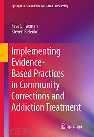 taxman faye s.; belenko steven - implementing evidence-based practices in community corrections and addiction treatment