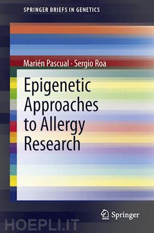 pascual marién; roa sergio - epigenetic approaches to allergy research