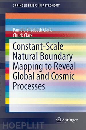 clark pamela elizabeth; clark chuck - constant-scale natural boundary mapping to reveal global and cosmic processes