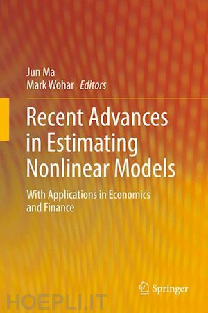 ma jun (curatore); wohar mark (curatore) - recent advances in estimating nonlinear models