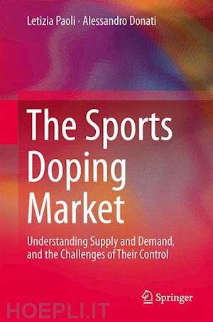 paoli letizia; donati alessandro - the sports doping market
