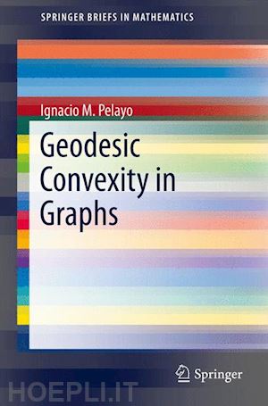 pelayo ignacio m. - geodesic convexity in graphs