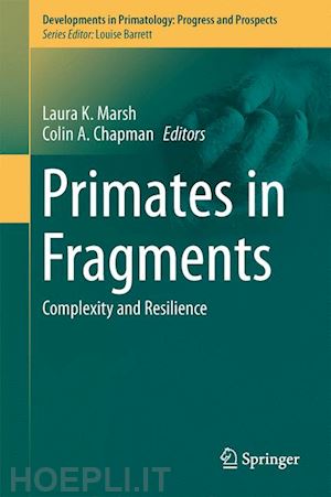 marsh laura k. (curatore); chapman colin a. (curatore) - primates in fragments