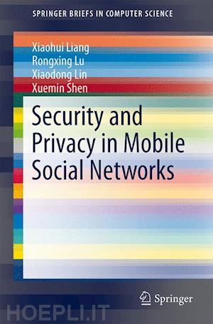liang xiaohui; lu rongxing; lin xiaodong; shen xuemin - security and privacy in mobile social networks