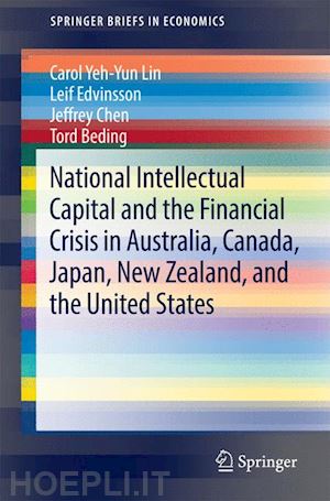 lin carol yeh-yun; edvinsson leif; chen jeffrey; beding tord - national intellectual capital and the financial crisis in australia, canada, japan, new zealand, and the united states