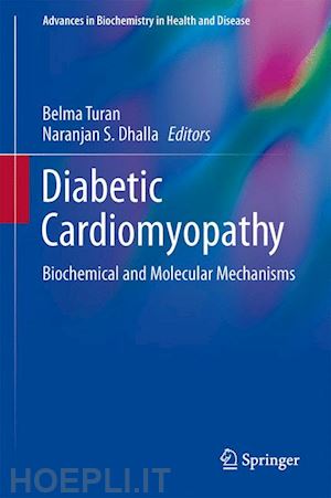 turan belma (curatore); dhalla naranjan s. (curatore) - diabetic cardiomyopathy