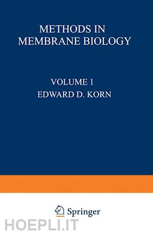 korn edward d. (curatore) - methods in membrane biology