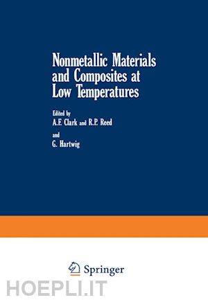 clark a. f.; reed richard; hartwig gunther - nonmetallic materials and composites at low temperatures