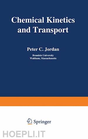 jordan peter - chemical kinetics and transport