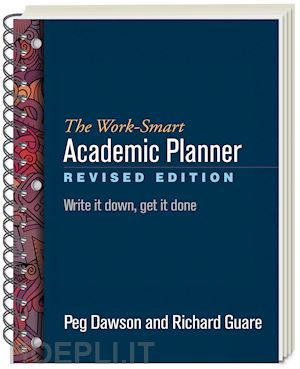 dawson peg; guare richard - the work-smart academic planner, revised edition