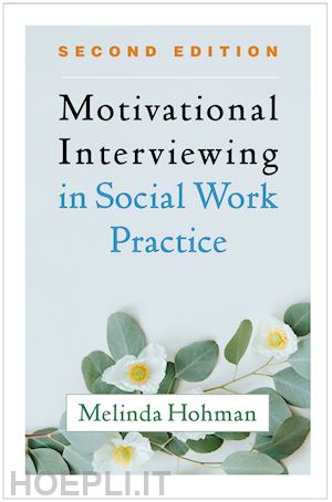 hohman melinda - motivational interviewing in social work practice