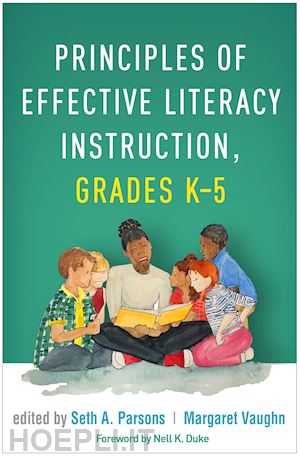 parsons seth a. (curatore); vaughn margaret (curatore) - principles of effective literacy instruction