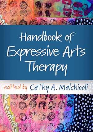 malchiodi cathy a. (curatore) - handbook of expressive arts therapy