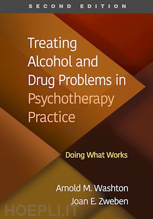 washton arnold m. ; zweben joan e. - treating alcohol and drug problems in psychotherapy practice, second edition