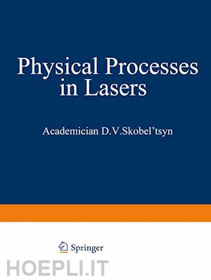 skobel tsyn d. v. - physical processes in lasers