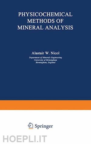nicol a. (curatore) - physicochemical methods of mineral analysis