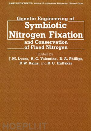 lyons j. m. (curatore) - genetic engineering of symbiotic nitrogen fixation and conservation of fixed nitrogen
