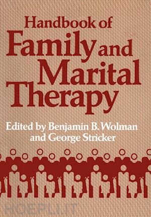 shueman sharon a. (curatore); wolman benjamin b. (curatore) - handbook of family and marital therapy