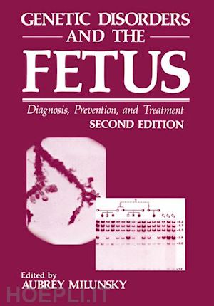 milunsky aubrey (curatore) - genetic disorders and the fetus
