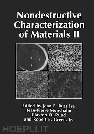 bussière jean f.; monchalin jean-pierre; ruud clayton o.; green robert e. - nondestructive characterization of materials ii