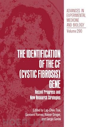 lap-chee tsui (curatore); romeo giovanni (curatore); greger rainer (curatore); gorini sergio (curatore) - the identification of the cf (cystic fibrosis) gene