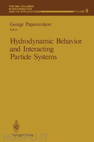 papanicolaou george (curatore) - hydrodynamic behavior and interacting particle systems