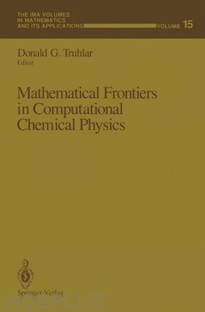 truhlar donald g. (curatore) - mathematical frontiers in computational chemical physics
