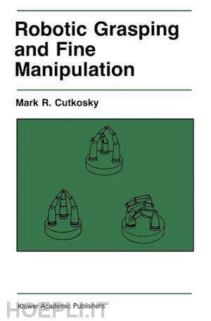 cutkosky m. r. - robotic grasping and fine manipulation