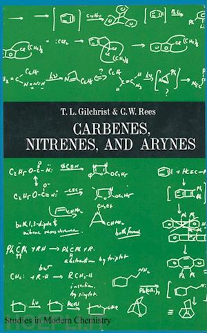 gilchrist t. l. - carbenes nitrenes and arynes