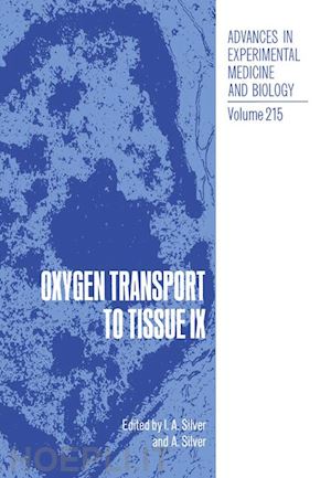 bicher haim i.; bruley duane f. - oxygen transport to tissue ix