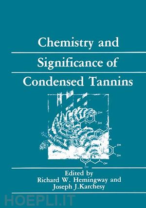 hemingway richard w.; karchesy joseph j. - chemistry and significance of condensed tannins