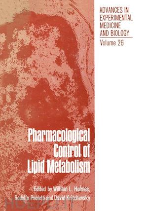 holmes w. (curatore) - pharmacological control of lipid metabolism