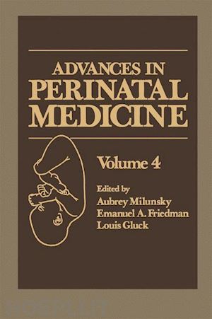 milunsky aubrey (curatore) - advances in perinatal medicine