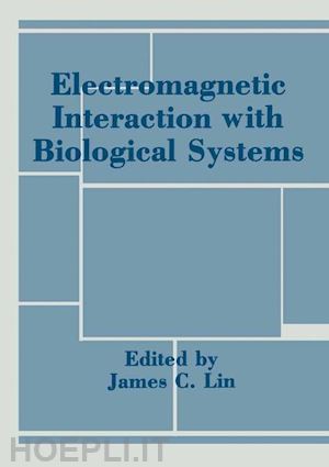lin james (curatore) - electromagnetic interaction with biological systems