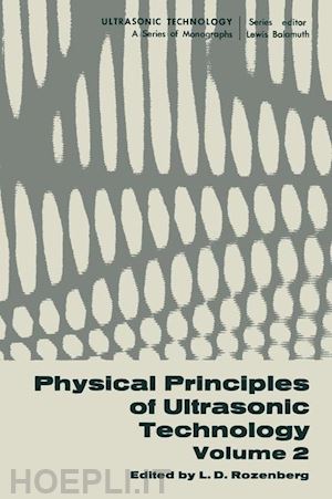 rozenberg l. (curatore) - physical principles of ultrasonic technology