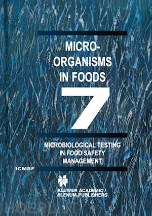 international commission on microbiological specifications for foods staff (curatore) - microbiological testing in food safety management