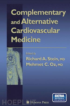 stein richard a. (curatore); oz mehmet c. (curatore) - complementary and alternative cardiovascular medicine