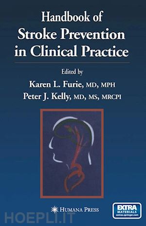 furie karen l. (curatore); kelly peter j. (curatore) - handbook of stroke prevention in clinical practice