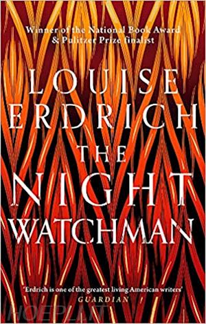 erdrich louise - the night watchman